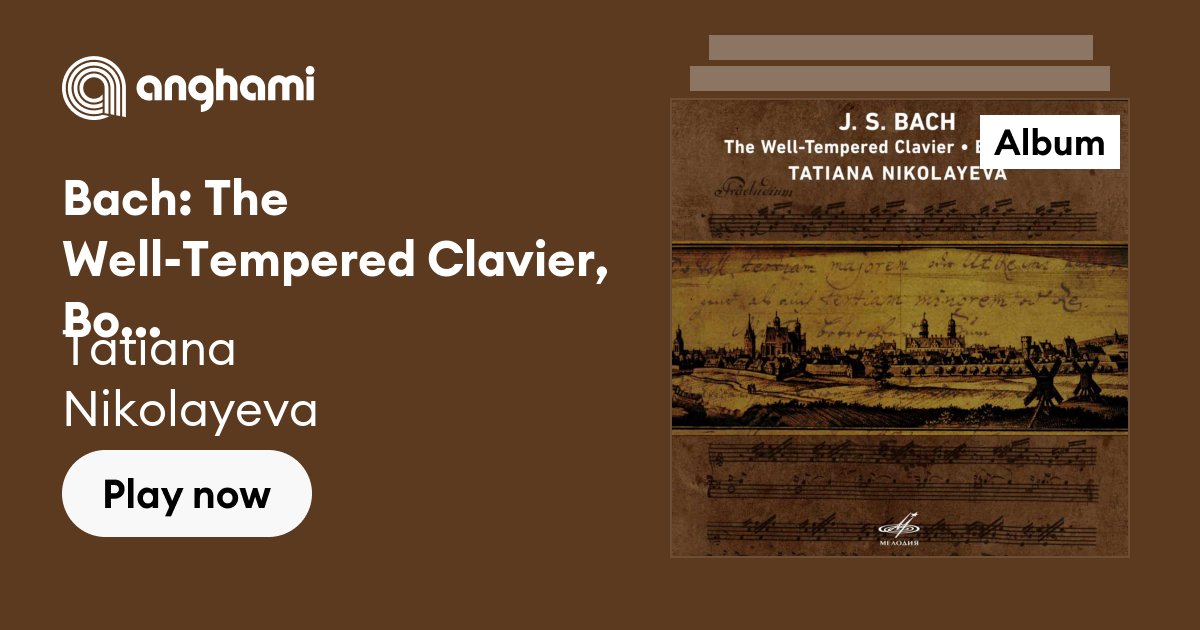 Bach: The Well-Tempered Clavier, Books 1 & 2 by Tatiana Nikolayeva
